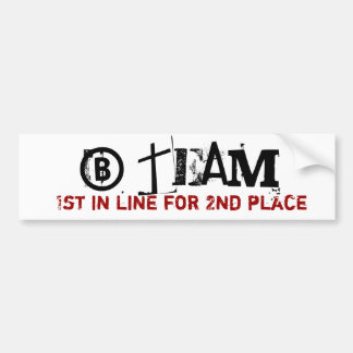 B team Bumper Sticker