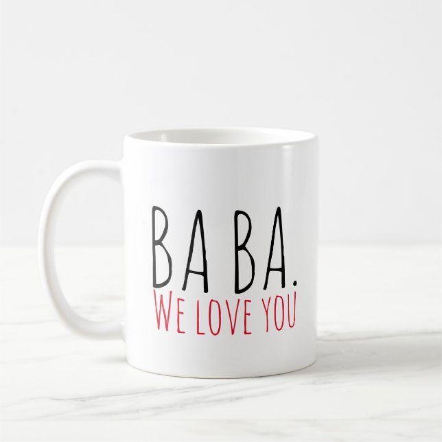 Ba Ba we love you red black and white new dad Coffee Mug (Left)