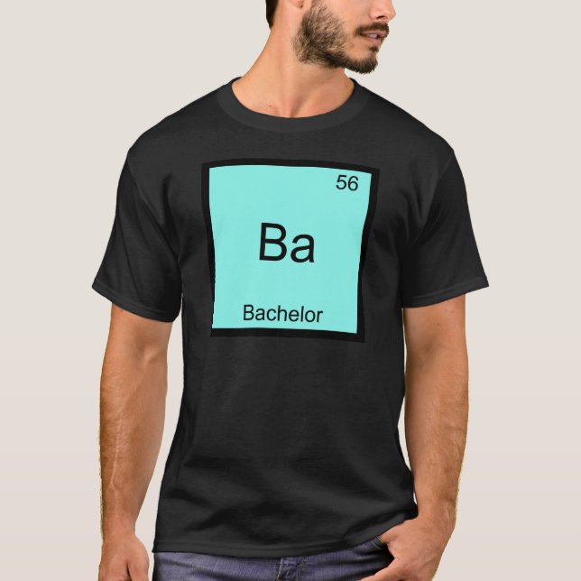 Ba - Bachelor Funny Chemistry Element Symbol Tee (Front)