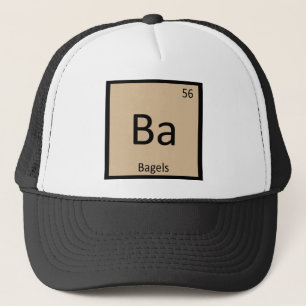 Ba - Bagels Breakfast Chemistry Periodic Table Trucker Hat