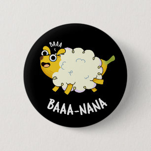 Baa-nana Funny Banana Pun Dark BG 6 Cm Round Badge