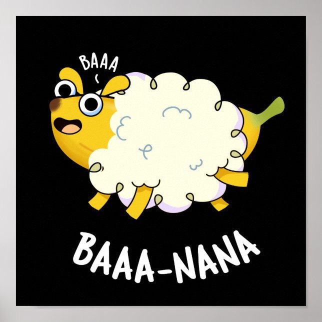 Baa-nana Funny Banana Pun Dark BG Poster (Front)
