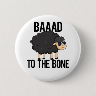 Baaaad To The Bone Funny Black Sheep Pun  6 Cm Round Badge