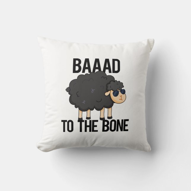 Baaaad To The Bone Funny Black Sheep Pun  Cushion (Front)