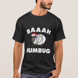 Baaah Humbug Anti Christmas Sheep funny grumpy she T-Shirt