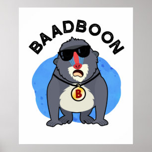 Baadboon Funny Bad Baboon Pun  Poster