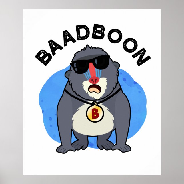 Baadboon Funny Bad Baboon Pun  Poster (Front)