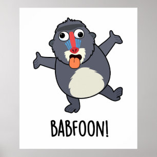 Bab-foon Funny Baffoon Baboon Pun  Poster