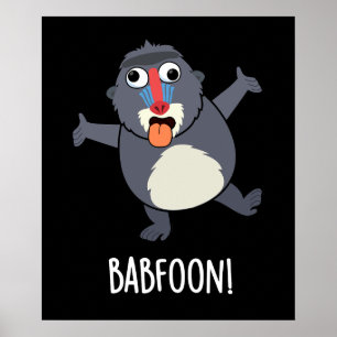 Bab-foon Funny Buffoon Baboon Pun Dark BG Poster