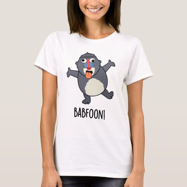 Bab-foon Funny Buffoon Baboon Pun  T-Shirt (Front)