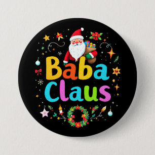Baba Claus Funny Grandma Xmas: Perfect Family Matc 7.5 Cm Round Badge