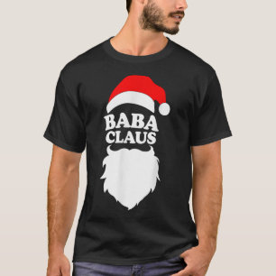 Baba Claus T Funny Holiday Christmas Gift Tee