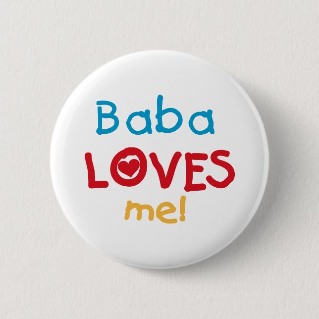 Baba Loves Me T-shirts and Gifts 6 Cm Round Badge (Front)