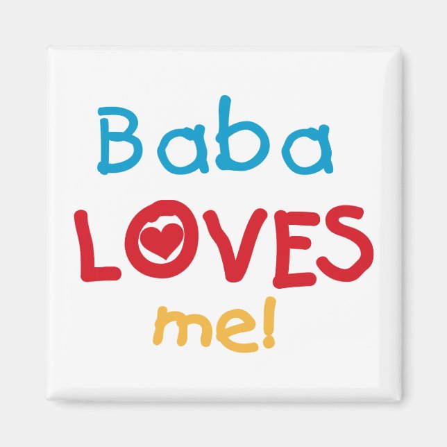 Baba Loves Me T-shirts and Gifts Magnet (Front)