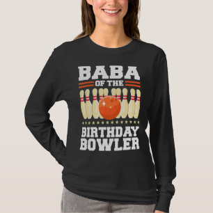 Baba Of The Birthday Bowler Bday Bowling Party T-Shirt