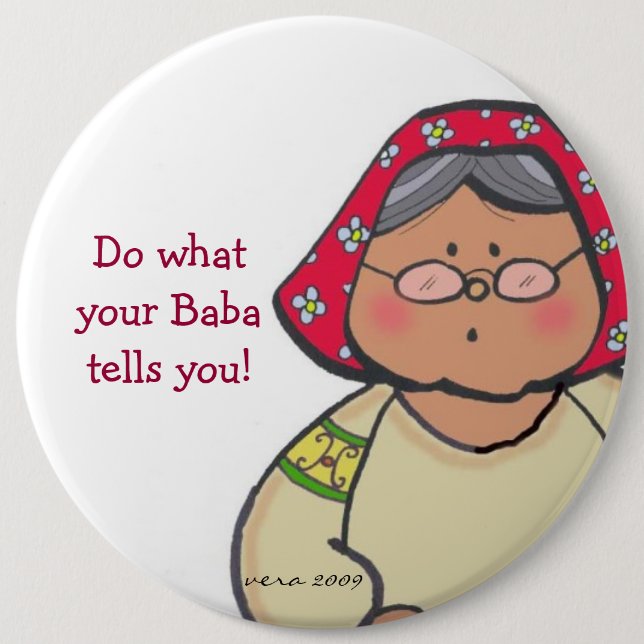 Baba Says... to Personalise by Vera Trembach 6 Cm Round Badge (Front)