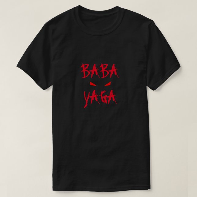 Baba Yaga Bogeyman Evil Eyes T-Shirt (Design Front)
