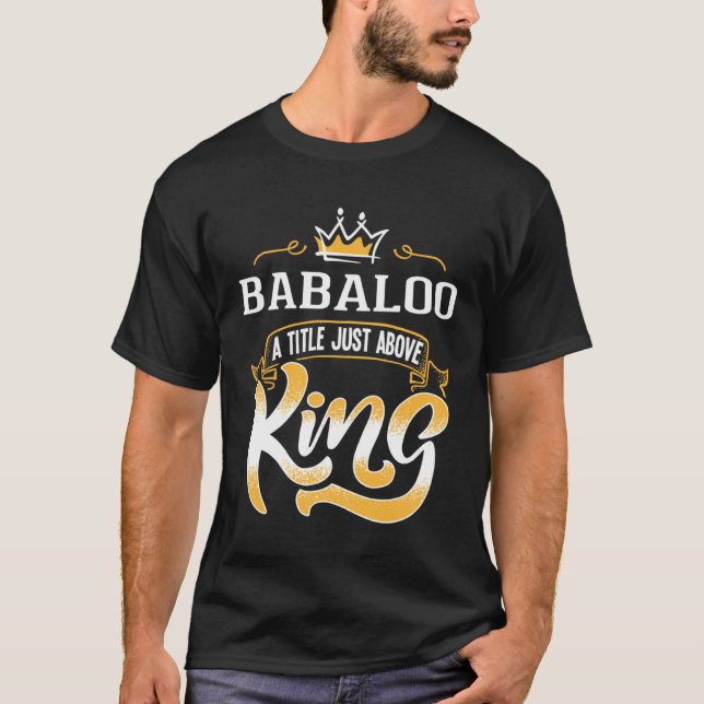 Babaloo Gif Title Above King Bestseller T-Shirt (Front)