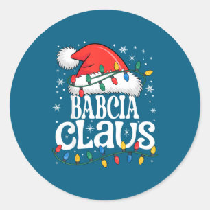 Babcia Claus Funny Xmas Christmas Grandma Holiday  Classic Round Sticker