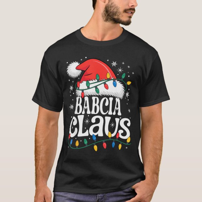 Babcia Claus Funny Xmas Christmas Grandma Holiday  T-Shirt (Front)