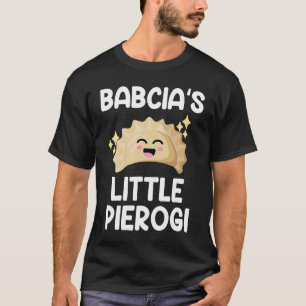 babcia little pierogi polish Pierogi T-Shirt