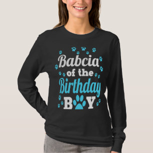 Babcia Of The Birthday Boy Dog Paw Bday Party Cele T-Shirt