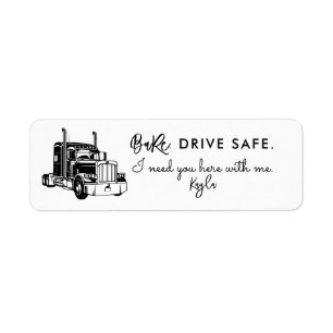 Babe, Drive Safe – Personalized Trucker