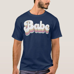 Babe Retro Bride Bridesmaid Bachelorette Party T-Shirt