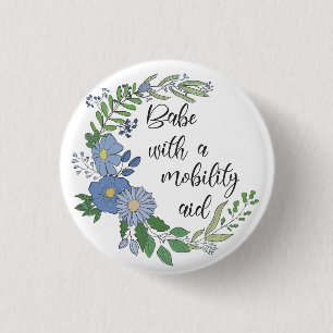 Babe With A Mobility Aid 3 Cm Round Badge
