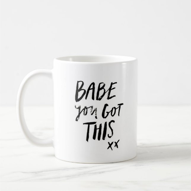 "Babe You Got This" - Classic White Mug (Left)
