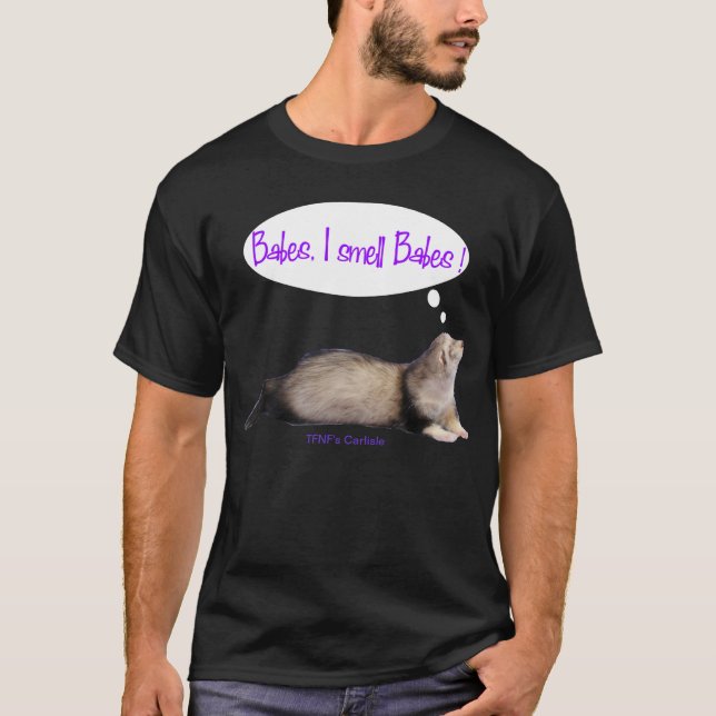 Babes I smell Babes T-Shirt (Front)