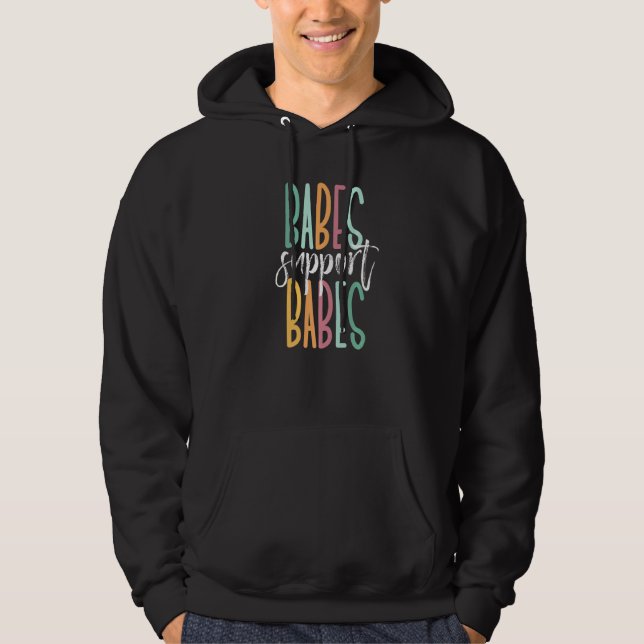 Babes Support Babes  Hoodie (Front)