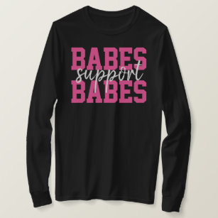 Babes Support Babes Hot Pink Breast Cancer Team T-Shirt