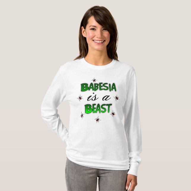 Babesia is a Beast Lyme Tick Shirt (Front Full)