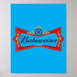 Babeweiser Funny Beer Lover Drinking Party Joke Poster