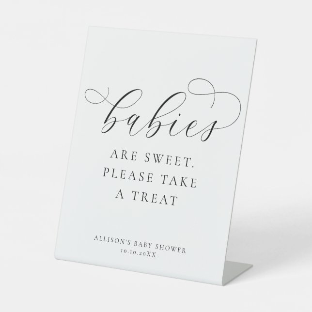 Babies are sweet please take a treat minimalist  pedestal sign (Front)