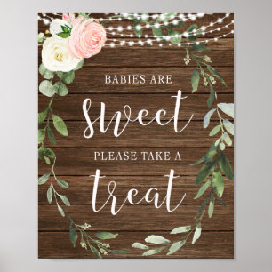 Babies are sweet please take a treat rustic floral poster