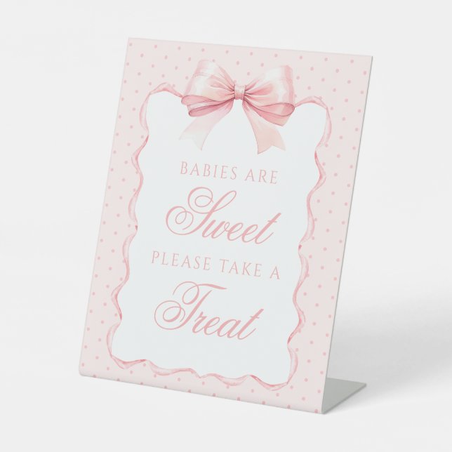 Babies are sweet take a treat bow baby shower sign (Front)