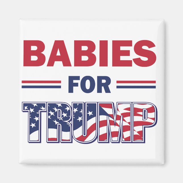 Babies--for-TRUMP Magnet (Front)