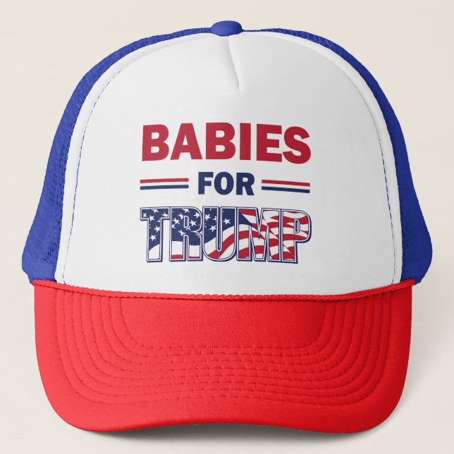 Babies--for-TRUMP Trucker Hat (Front)