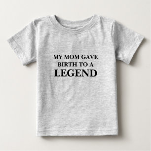 Babies T-Shirt - Birth To A Legend
