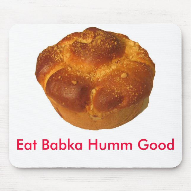 babkat76_p07, Eat Babka Humm Good Mouse Mat (Front)