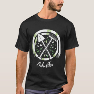 Babushka Russian Grandma Herb Garden T-Shirt
