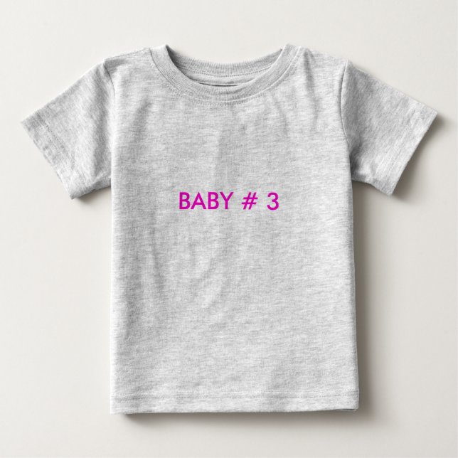 BABY # 3 T-Shirt (Front)