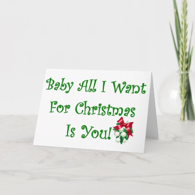 Baby All I Want For Christmas Is You Holiday Card (Front)
