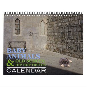 Baby Animals & Old School Hip Hop Truths Calendar