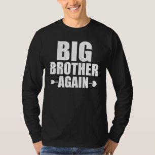 Baby Announcement Big Brother Again Toddler Siblin T-Shirt