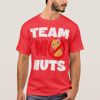 Baby Announcement Funny Team No Nuts Parents Gende T-Shirt