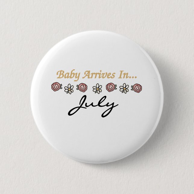 Baby Arrives in July 6 Cm Round Badge (Front)