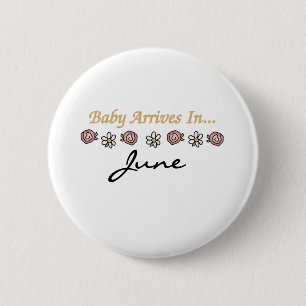 Baby Arrives in June 6 Cm Round Badge